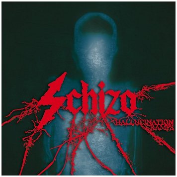 SCHIZO \"Hallucination cramps\"