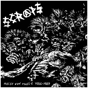 SCRAPS \"Noise not music 1986-1989\"