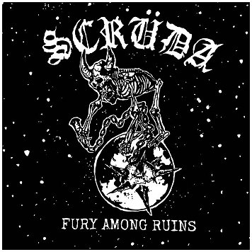 SCRUDA \"Fury among ruins\"