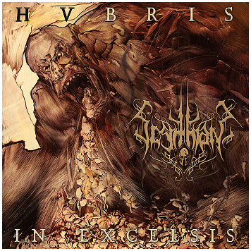 SCYTHIAN \"Hubris in excelsis\" SCYTHIAN \"Hubris in excelsis\"