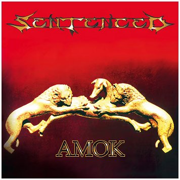 SENTENCED \"Amok\"