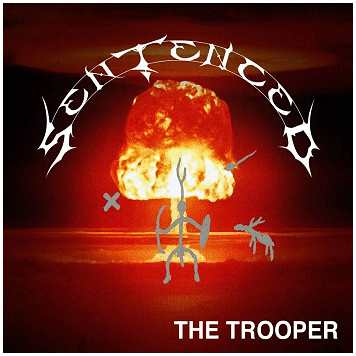 SENTENCED \"The trooper\"