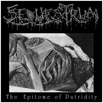 SEQUESTRUM \"The epitome of putridity\"