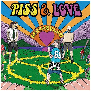 SERRABULHO \"Piss & love\"