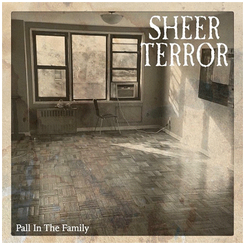 SHEER TERROR \"Pall in the family\"