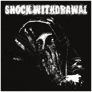 SHOCK WITHDRAWAL \"s/t\"