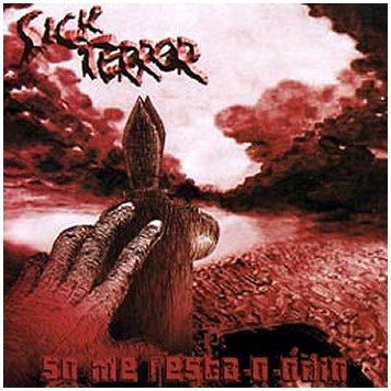SICK TERROR \"So me resta o odio\" [BRAZIL IMPORT!]
