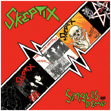 SKEPTIX \"Singles and demo\" [U.S. IMPORT!]