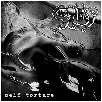 SLUP \"Self torture\"