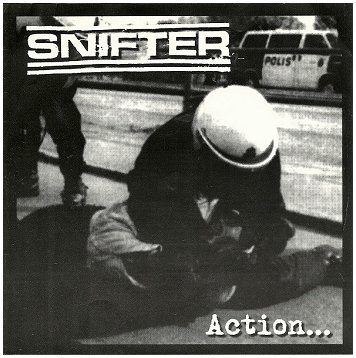SNIFTER \"Action...Reaction\" (Putrid Filth Conspiracy, 1997)
