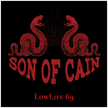 SON OF CAIN \"Lowlife 69\"