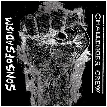 SONS OF SADISM / CHALLENGER CREW \"Split\"