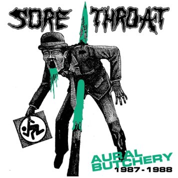 SORE THROAT \"Aural butchery\"