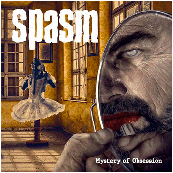 SPASM \"Mystery of obsession\"