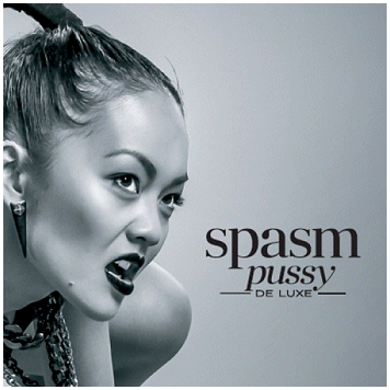 SPASM \"Pussy de luxe\"