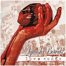 SQUASH BOWELS \"Love songs\"