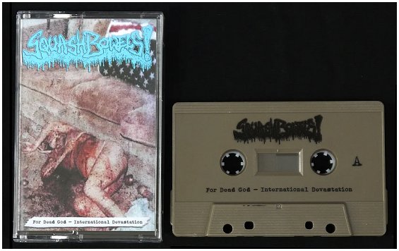 SQUASH BOWELS \"For dead god - International devastation\"