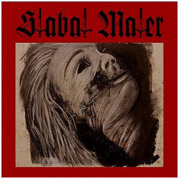 STABAT MATER \"Treason by son of man\"