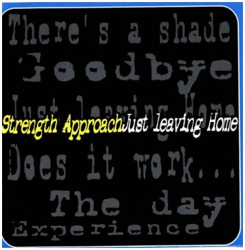 STRENGTH APPROACH \"Just leaving home\"