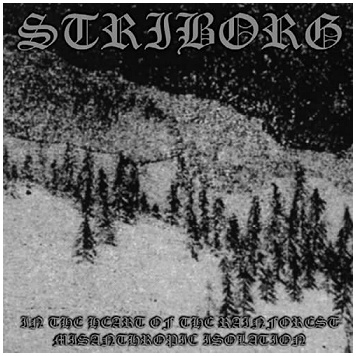 STRIBORG \"In the heart of the rainforest/Misanthropic isolation\"