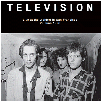 TELEVISION \"Live at the Waldorf, San Francisco, 29/06/1978\"