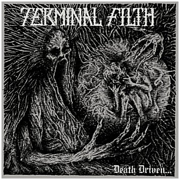 TERMINAL FILTH \"Death driven\"