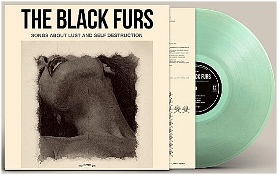 THE BLACK FURS \"Songs about lust and self destruction\" [COKE BOTTLE VINYL!]