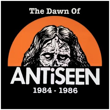 ANTISEEN \"The dawn of ANTiSEEN 1984-1986\"