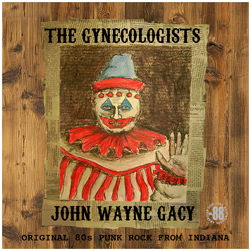 THE GYNECOLOGISTS \"John Wayne Gacy\"