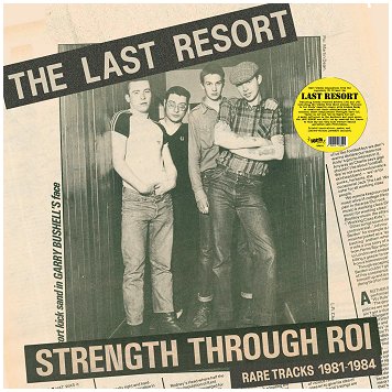 THE LAST RESORT \"Strength through Roi - Rare tracks 1981-1984\"