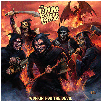 THE LURKING CORPSES \"Workin\' for the devil\"