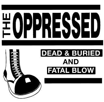 THE OPPRESSED "Dead & buried and Fatal blow" [2xLP, OXBLOOD VINYL, US IMPORT!]