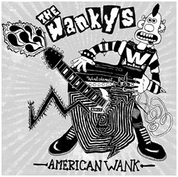 THE WANKYS \"American wank\"