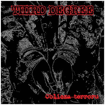 THIRD DEGREE \"Oblicza terroru\"