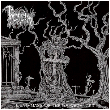 THRONEUM \"Deathmass of the gravedancer\"