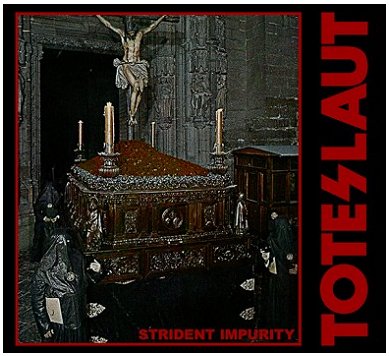 TOTESLAUT \"Strident impurity\"