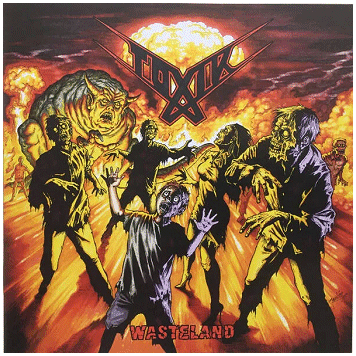 TOXIK \"Wasteland\" TOXIK \"Wasteland\"