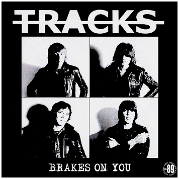TRACKS \"Brakes on you\"