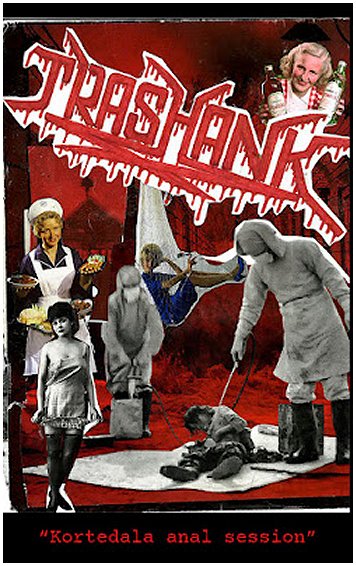 TRASHANK "Kortedala anal session" [US IMPORT!]