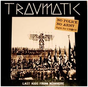 TRAUMATIC \"Last kids from nowhere\"