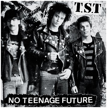 T.S.T. \"No teenage future...1981-1982 Vol.1\" [US IMPORT!]