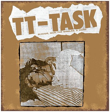 TT TASK \"Suicide, war... The singles & more\" [US IMPORT!]