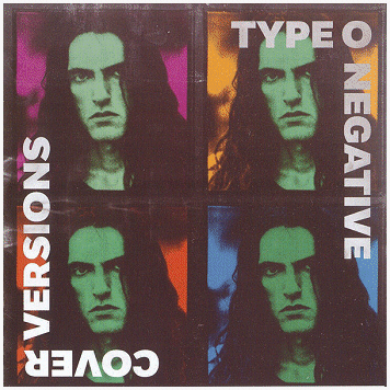 TYPE O NEGATIVE \"Cover versions\"