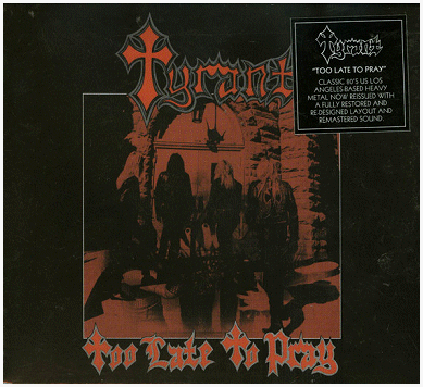 TYRANT \"Too late to pray\" [US IMPORT!]