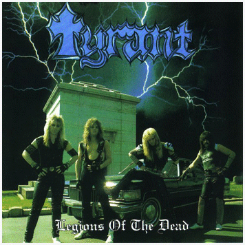 TYRANT \"Legions of the dead\" [US IMPORT!]