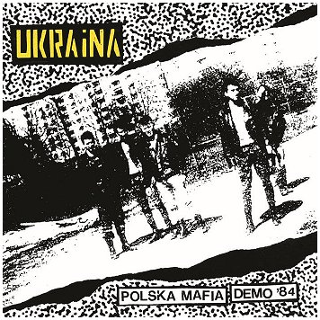 UKRAINA \"Polska mafia - Demo \'84\" UKRAINA \"Polska mafia - Demo \'84\"