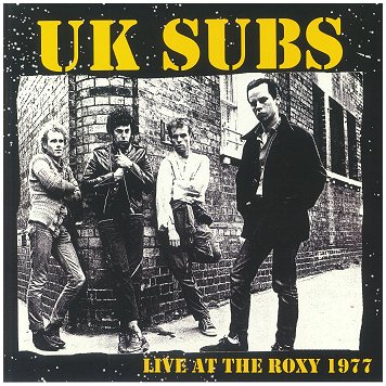 UK SUBS \"Live at the Roxy 1977\"