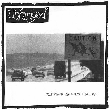 UNHINGED \"Resisting the murder of self\" (Nabate, 1993)