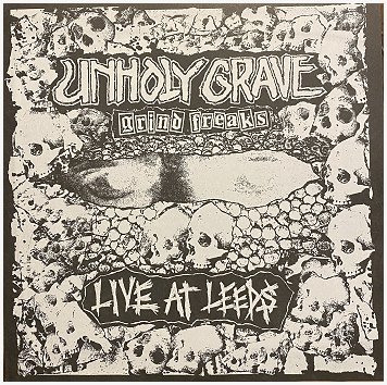 UNHOLY GRAVE \"Live at Leeds\" [IMPORT!]
