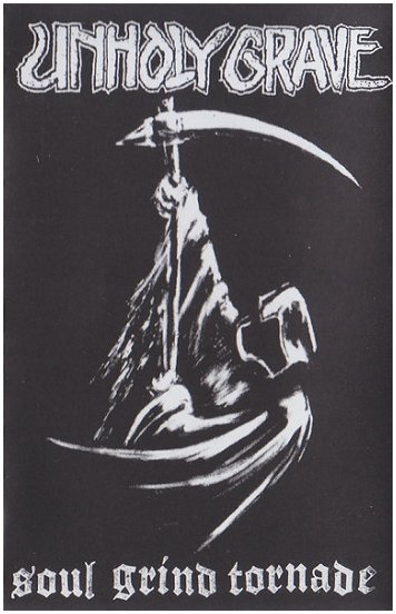 UNHOLY GRAVE \"Soul grind tornade\"